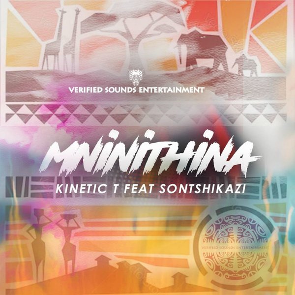 Kinetic T, Sontshikazi - Mninithina [VSE009]